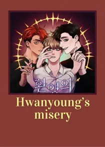 Hwanyoung's misery