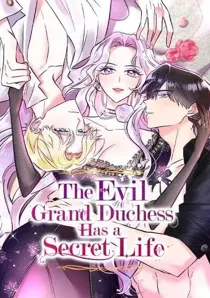 The Evil Grand Duchess Has Kehidupan Rahasia [✎..shizuru]