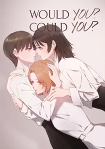 Would you? Could you?