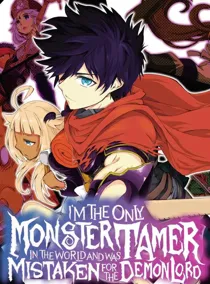 I’m the Only Monster Tamer in the World and Was Mistaken for the Demon Lord (Official)