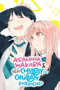 Asahina Wakaba & Her Chubby-Chubby Boyfriend (Official)