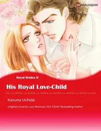 HIS ROYAL LOVE-CHILD (Royal Brides II)