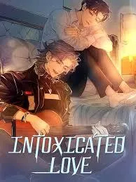 Intoxicated love