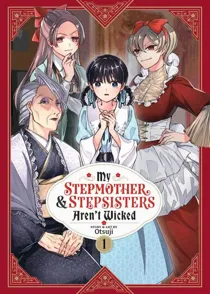 My Stepmother and Stepsisters Aren't Wicked (Official)