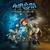 Aurora The Lost Medallion The Life in the Cave