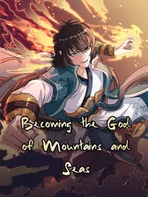 Becoming the God of Mountains and Seas